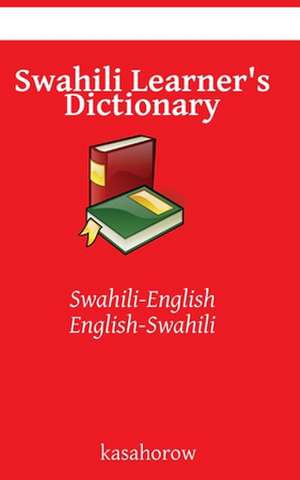 Swahili Learner's Dictionary de Kasahorow