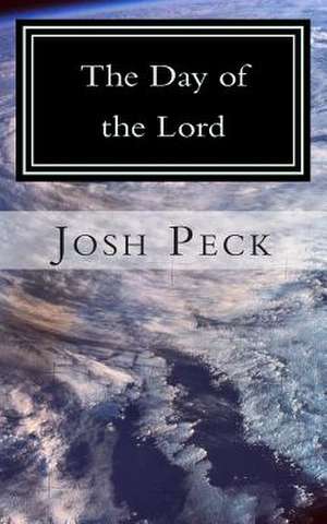 The Day of the Lord de Josh Peck