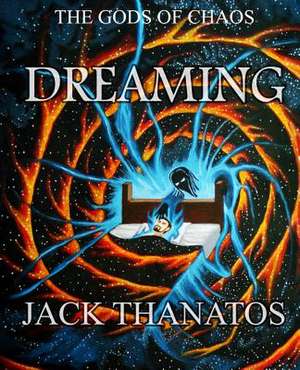 The Gods of Chaos de MR Jack Thanatos