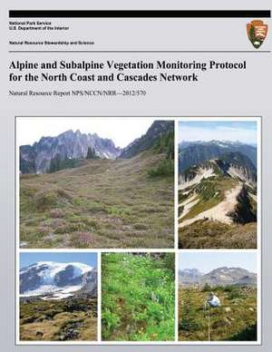 Alpine and Subalpine Vegetation Monitoring Protocol for the North Coast and Cascade de National Park Service