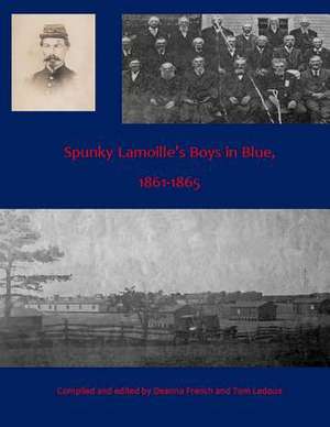 Spunky Lamoille's Boys in Blue, 1861-1865 de Deanna French