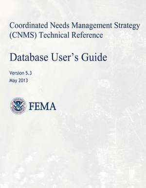 Coordinated Needs Management Strategy (Cnms) Technical Reference de U. S. Department of Homeland Security