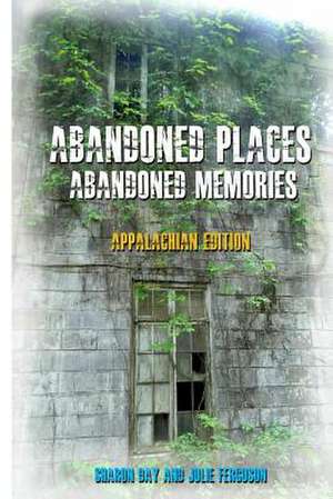 Abandoned Places de Sharon Day