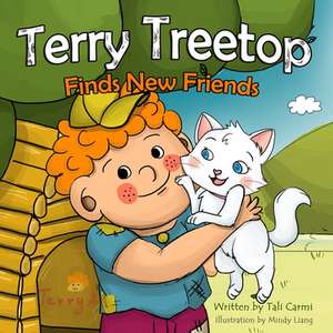 Terry Treetop Finds New Friends de Tali Carmi