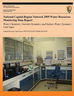 National Capital Region Network 2009 Water Resources Monitoring Data Report de National Park Service