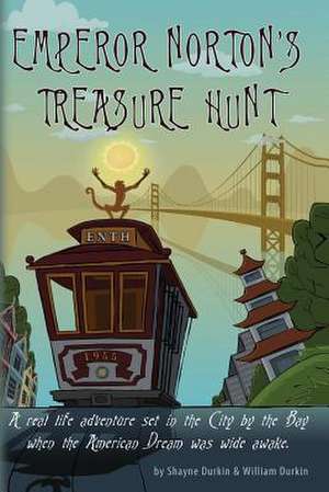 Emperor Norton's Treasure Hunt de Shayne Durkin