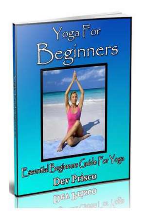 Yoga for Beginners de Dev Prisco