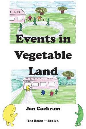 Events in Vegetable Land de Jan Cockram