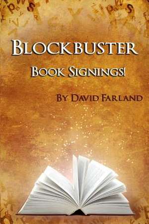 Blockbuster Book Signings de David Farland