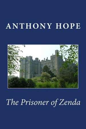 The Prisoner of Zenda [Large Print Edition] de Anthony Hope