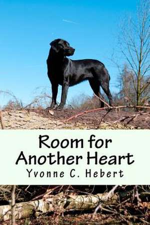 Room for Another Heart de Yvonne C. Hebert Ma