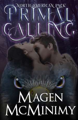 Primal Calling de Magen McMinimy