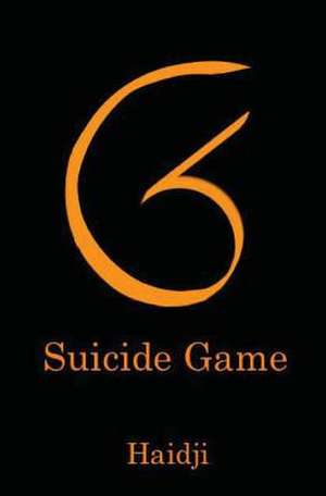 Sg - Suicide Game de Haidji