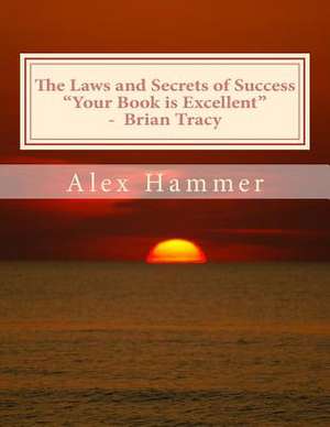 The Laws and Secrets of Success de Alex Hammer