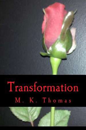 Transformation de M. K. Thomas