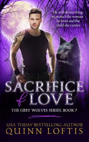 Sacrifice of Love de Quinn Loftis