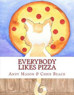 Everybody Likes Pizza de Andy Mason