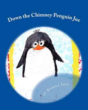 Down the Chimney Penguin Joe de Rodica Iova