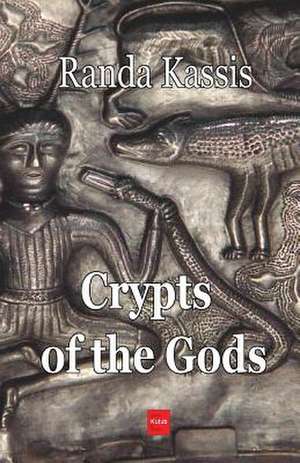 Crypts of the Gods de Randa Kassis