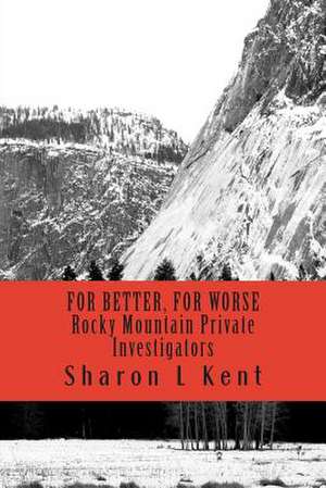 For Better, for Worse de Sharon L. Kent