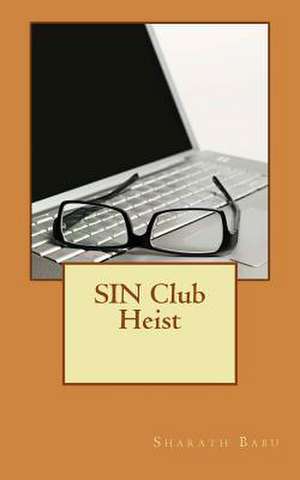 Sin Club Heist de Sharath Babu