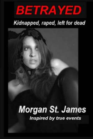 Betrayed de Morgan St James