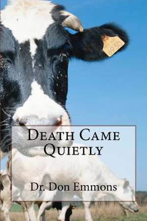 Death Came Quietly de Don Emmons