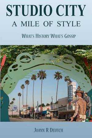 Studio City - A Mile of Style de Joann Deutch