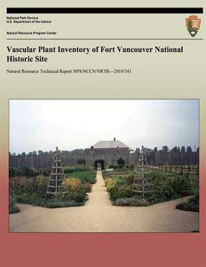 Vascular Plant Inventory of Fort Vancouver National Historic Site de National Park Service