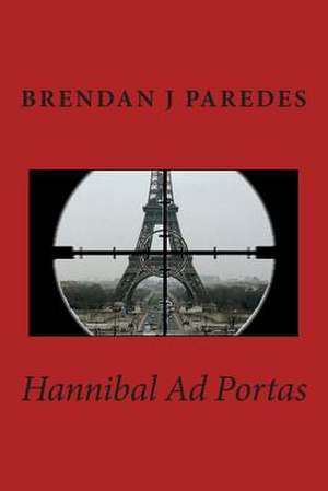 Hannibal Ad Portas de Brendan J. Paredes