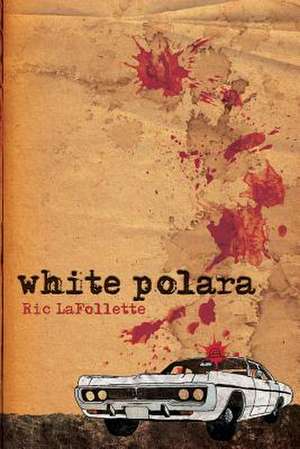 White Polara de Ric LaFollette