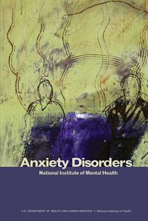 Anxiety Disorders de U. S. Department of Heal Human Services