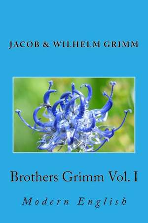 Brothers Grimm Vol. I de Jacob Ludwig Carl Grimm