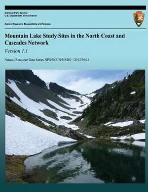 Mountain Lake Study Sites in the North Coast and Cascades Network Version 1.1 de National Park Service