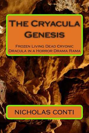 The Cryacula Genesis de MR Nicholas Edmund Conti