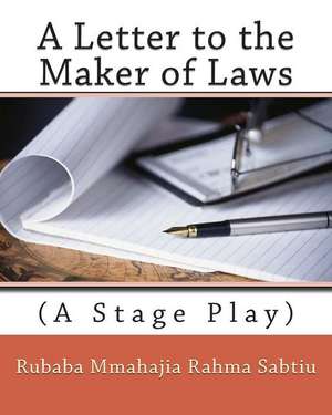 A Letter to the Maker of Laws de Rubaba Mmahajia Rahma Sabtiu