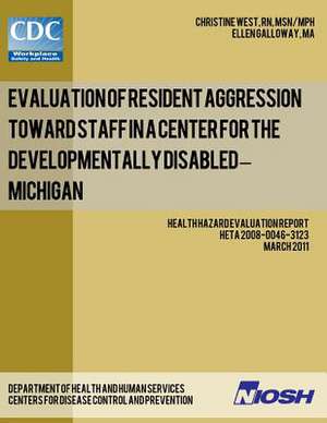 Evaluation of Resident Aggression Toward Staff in a Center for the Developmentally Disabled - Michigan de Christine West