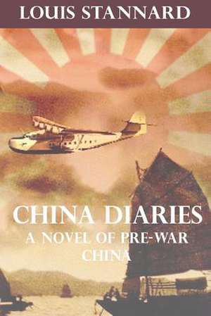 China Diaries de MR Louis Stannard