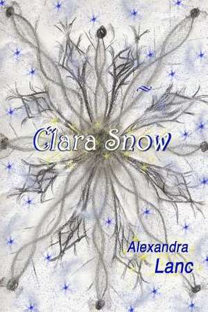 Clara Snow de Alexandra Lanc