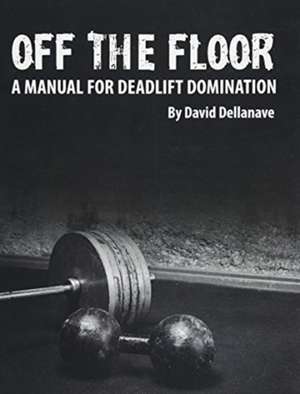 Off the Floor de David Dellanave