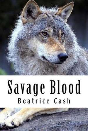 Savage Blood de MS Beatrice Cash