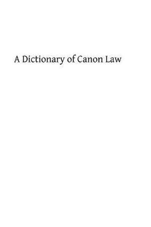 A Dictionary of Canon Law de Rev P. Trudel Ss