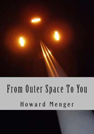 From Outer Space to You de Howard Menger