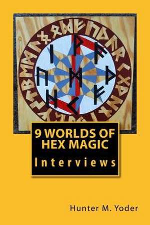 9 Worlds of Hex Magic de Yoder, Hunter M.