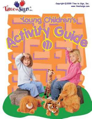 Young Children's Activity Guide de Time to Sign