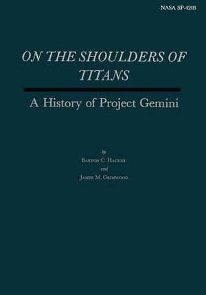 On the Shoulders of Titans de Barton C. Hacker