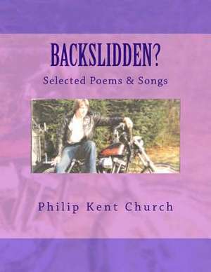 Backslidden? de Philip Kent Church