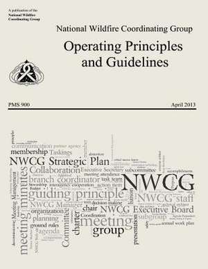 Operating Principles and Guidelines de National Wildfire Coordinating Group