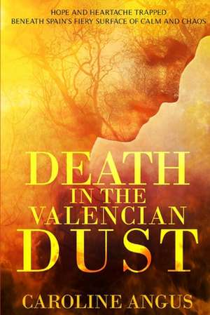 Death in the Valencian Dust de Caroline Angus Baker