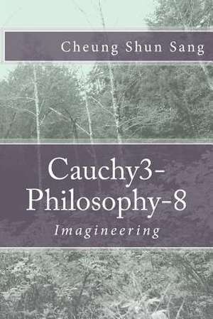 Cauchy3-Philosophy-8 de Sang, MR Cheung Shun